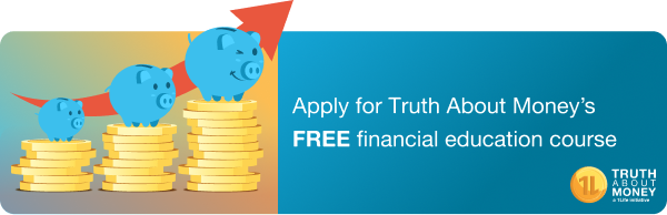 Apply for Truth About Money's FREE financial education course