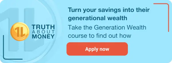 Turn your savings into their generational wealth